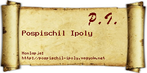 Pospischil Ipoly névjegykártya